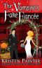 [Nocturne Falls 05] • The Vampire's Fake Fiancée (Nocturne Falls Book 5)